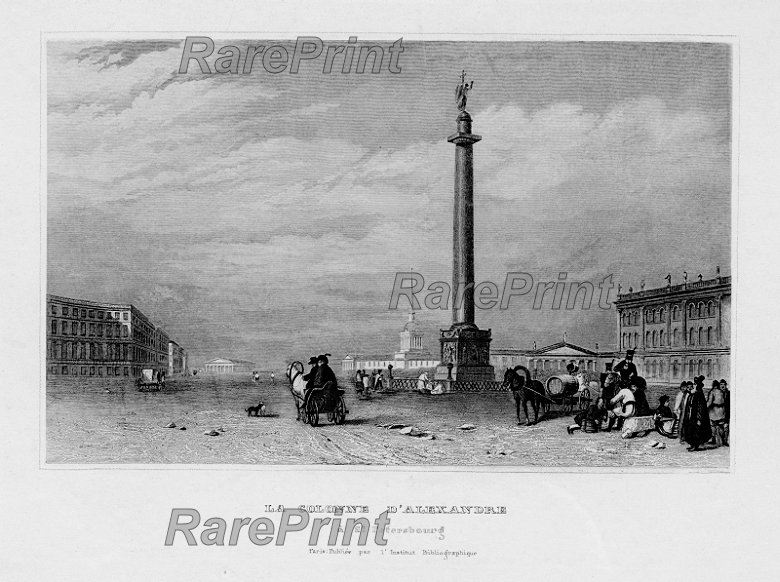 St. Petersburg, Alexander Column — engraving — &nbsp; 'La Colonne d'Alexandre'. Alexander Column (Column of Alexandria). St. Petersbourg, Russia. &nbsp; Monumen...